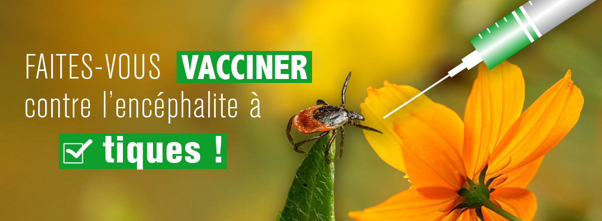 Faites-vous vacciner contre l’encéphalite à tiques !