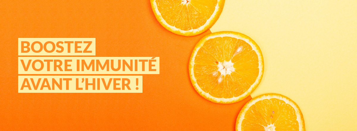 Booster votre immunité avant l'hiver !