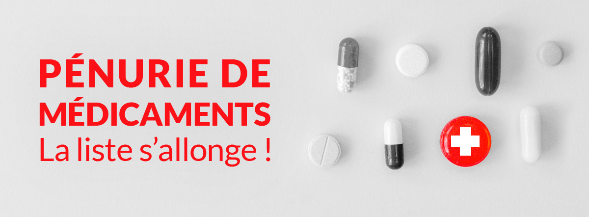 Pénurie de médicaments, la liste s'allonge !